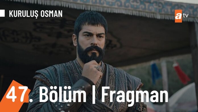 kuruluş osman 47 bölüm fragmanı