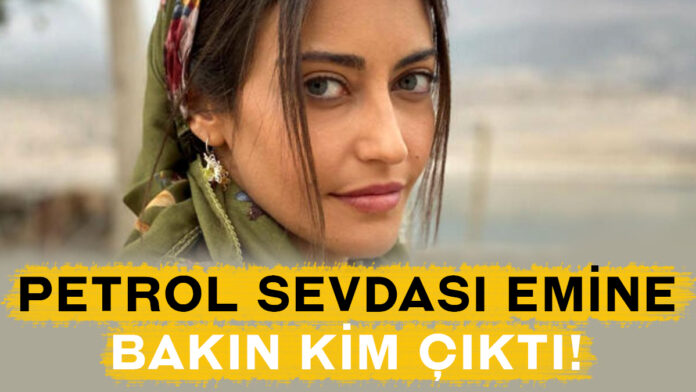 petrol sevdası emine