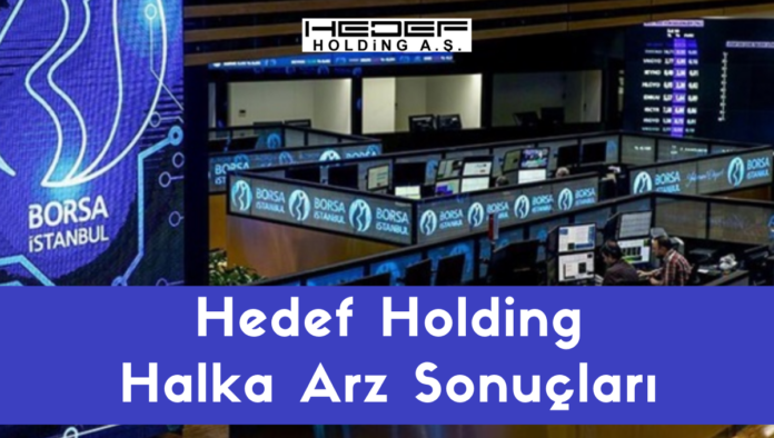 hedef holding halka arz sonuçları