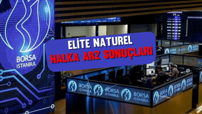 ELİTE NATUREL HALKA ARZ SONUÇLARI (1)