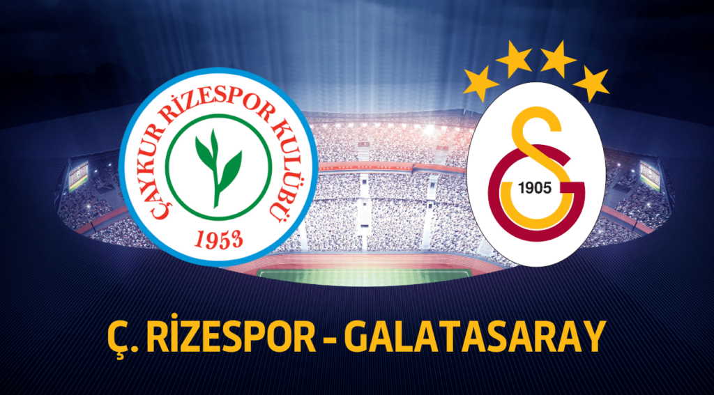 Çaykur Rizespor Galatasaray canlı izle taraftarium24 Kamuilan365